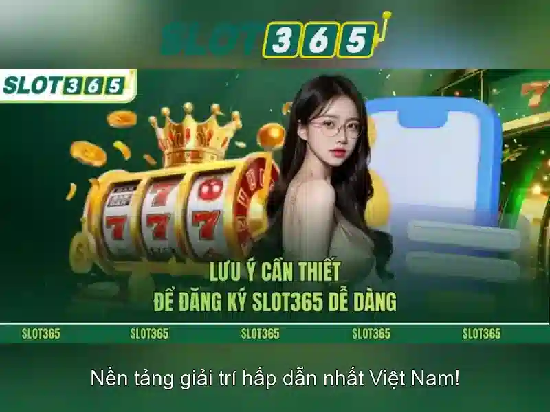 Slot365: Nền tảng slot trực tuyến an toàn và tiện ích Giao diện nhà cái hoàn hảo